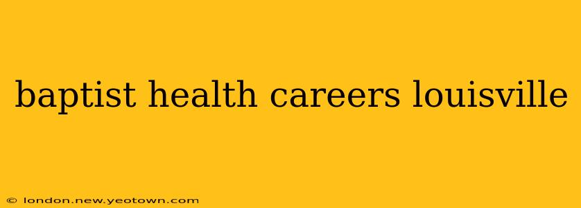 baptist health careers louisville