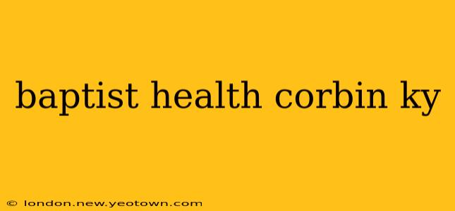 baptist health corbin ky