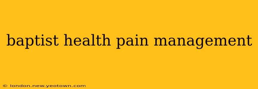 baptist health pain management
