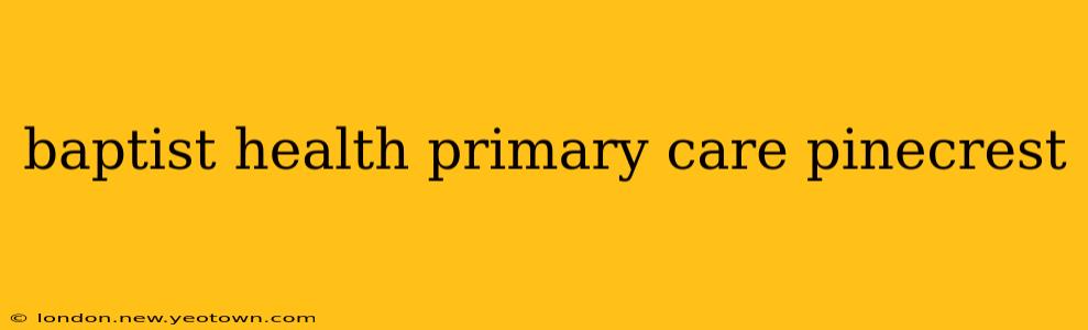 baptist health primary care pinecrest