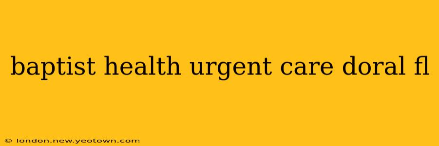 baptist health urgent care doral fl