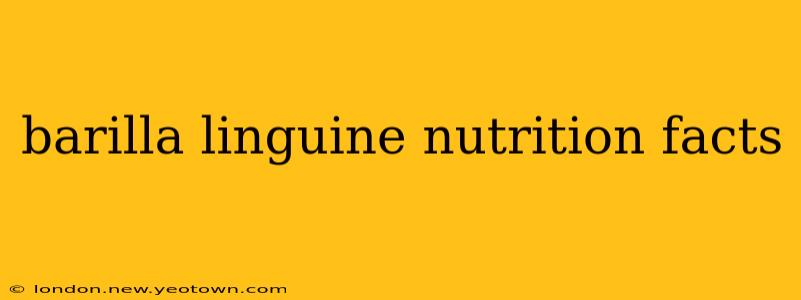 barilla linguine nutrition facts