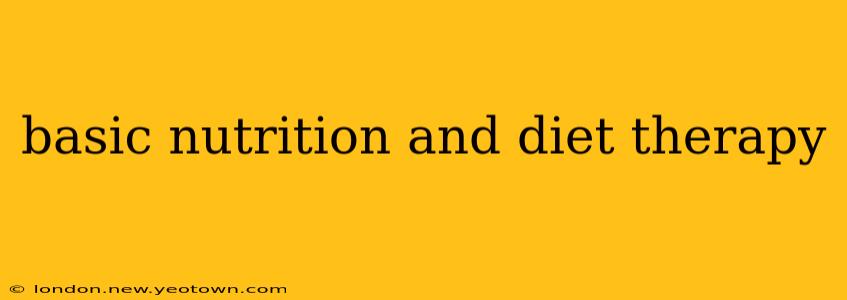 basic nutrition and diet therapy