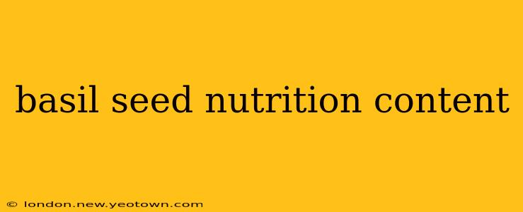 basil seed nutrition content
