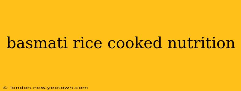 basmati rice cooked nutrition