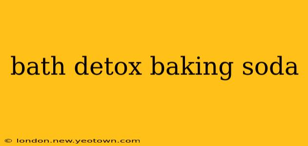 bath detox baking soda