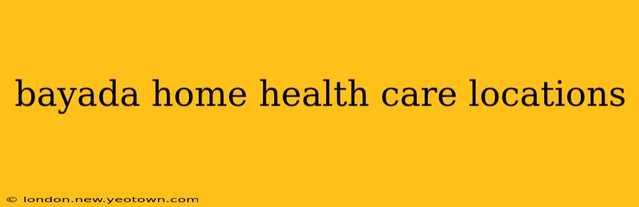 bayada home health care locations