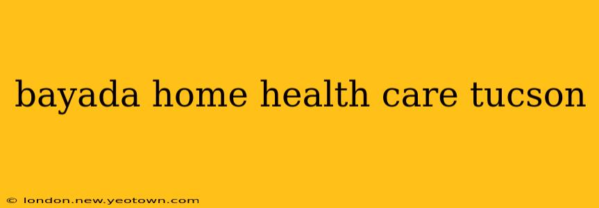bayada home health care tucson