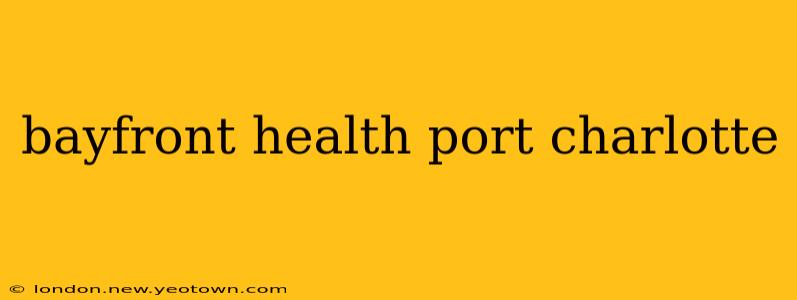 bayfront health port charlotte