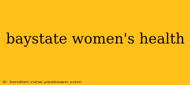 baystate women's health
