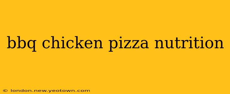 bbq chicken pizza nutrition