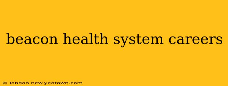 beacon health system careers