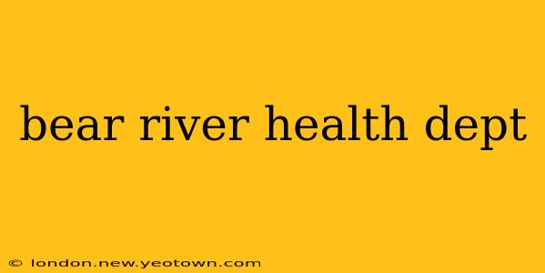 bear river health dept