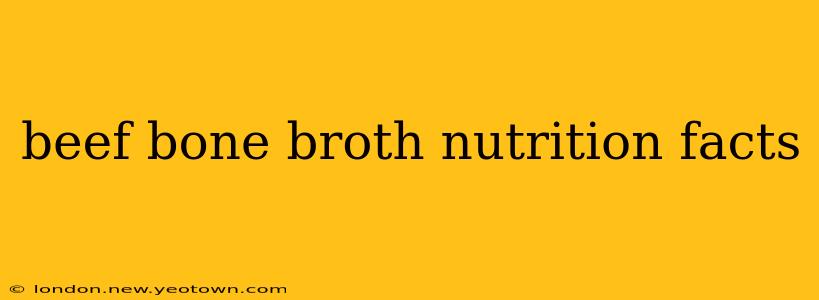 beef bone broth nutrition facts