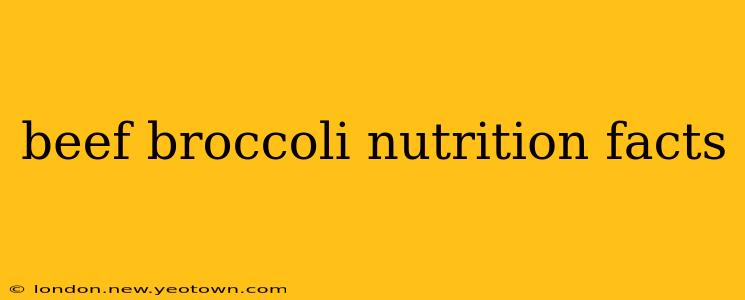 beef broccoli nutrition facts