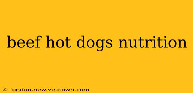 beef hot dogs nutrition