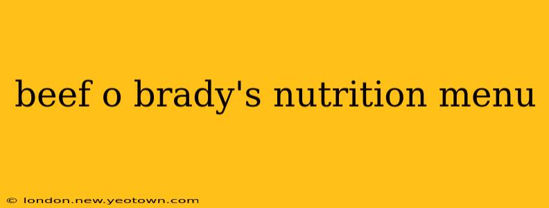 beef o brady's nutrition menu