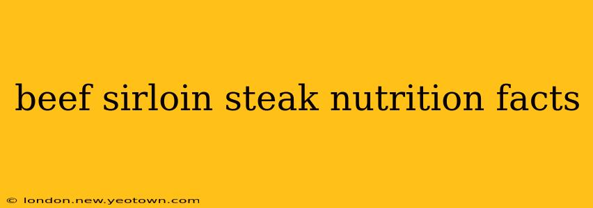 beef sirloin steak nutrition facts
