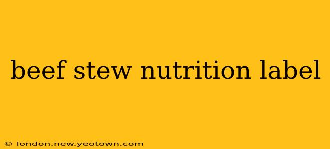 beef stew nutrition label