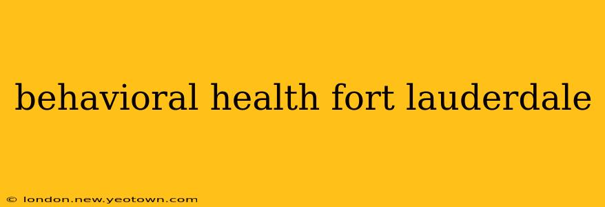 behavioral health fort lauderdale
