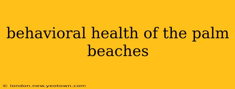 behavioral health of the palm beaches