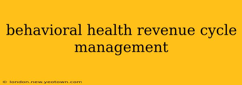 behavioral health revenue cycle management