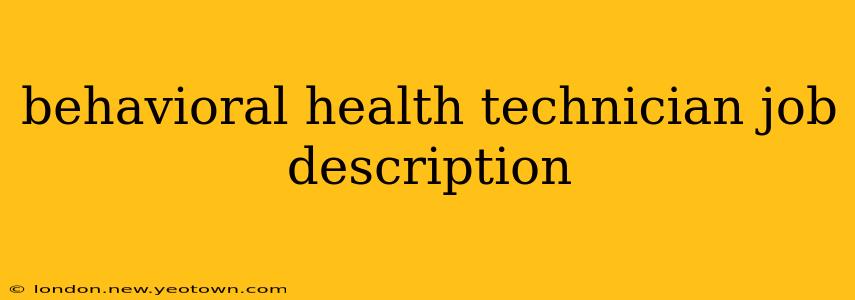 behavioral health technician job description