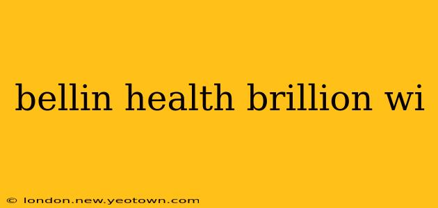 bellin health brillion wi