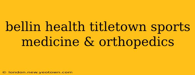 bellin health titletown sports medicine & orthopedics