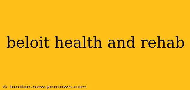 beloit health and rehab