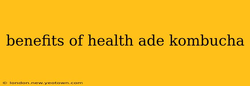 benefits of health ade kombucha