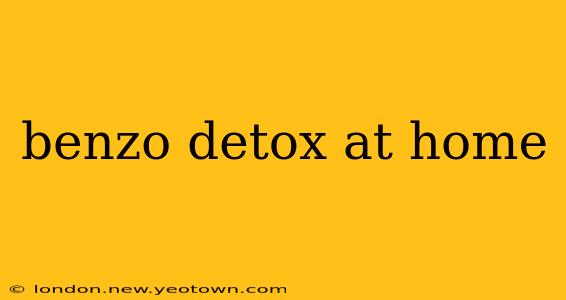 benzo detox at home