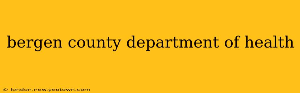 bergen county department of health