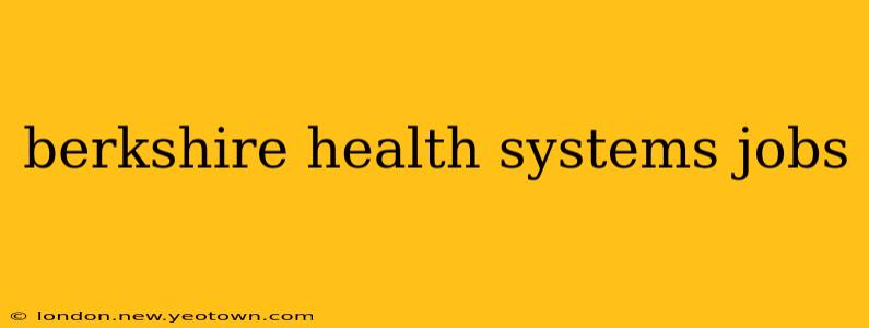 berkshire health systems jobs
