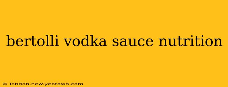bertolli vodka sauce nutrition