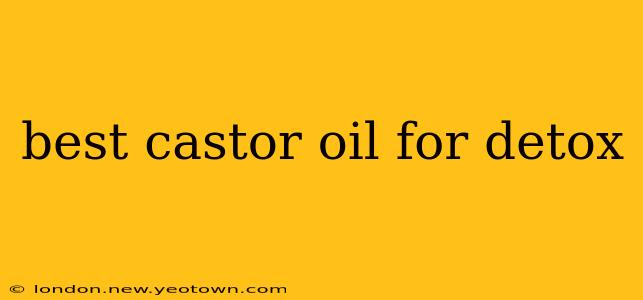 best castor oil for detox