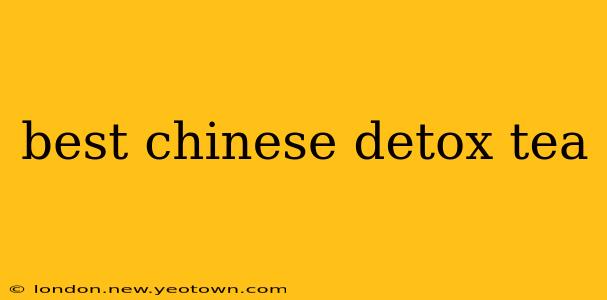 best chinese detox tea
