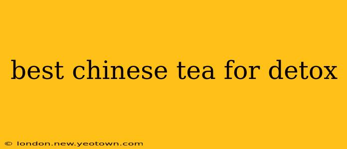 best chinese tea for detox