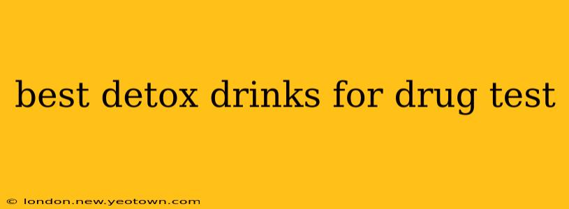 best detox drinks for drug test