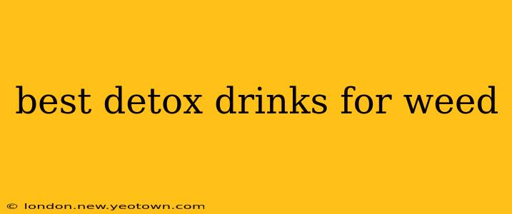 best detox drinks for weed