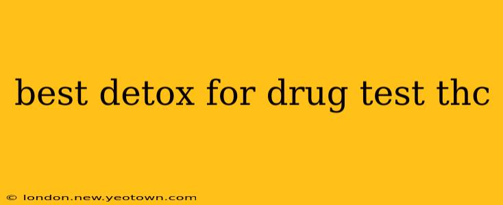 best detox for drug test thc