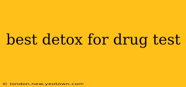 best detox for drug test