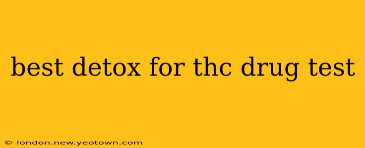 best detox for thc drug test