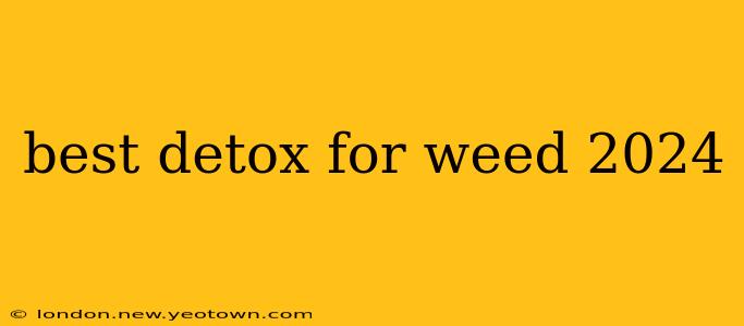 best detox for weed 2024