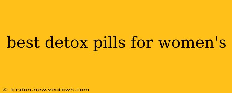 best detox pills for women's