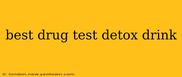 best drug test detox drink