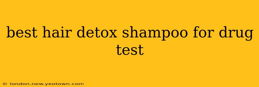 best hair detox shampoo for drug test