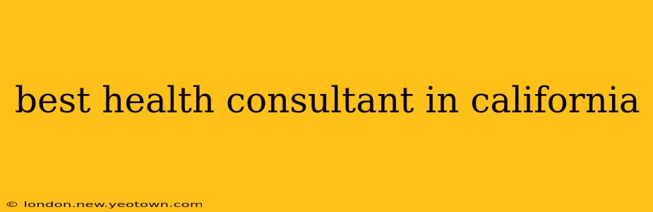 best health consultant in california