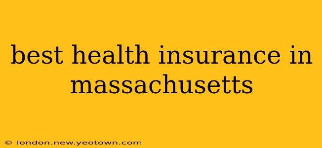 best health insurance in massachusetts