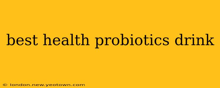 best health probiotics drink